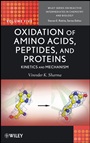 Oxidation of Amino Acids, Peptides, and Proteins: Kinetics and Mechanism - ISBN 9780470627761