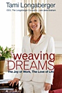 Weaving Dreams: The Joy of Work, The Love of Life - ISBN 9780470630037
