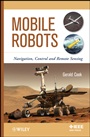 Mobile Robots: Navigation, Control and Remote Sensing - ISBN 9780470630211