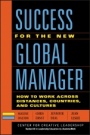 Success for the New Global Manager: How to Work Across Distances, Countries, and Cultures - ISBN 9780470631379