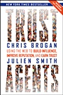 Trust Agents: Using the Web to Build Influence, Improve Reputation, and Earn Trust - ISBN 9780470635490
