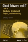 Global Software and IT: A Guide to Distributed Development, Projects, and Outsourcing - ISBN 9780470636190