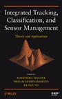Integrated Tracking, Classification, and Sensor Management: Theory and Applications - ISBN 9780470639054