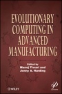Evolutionary Computing in Advanced Manufacturing - ISBN 9780470639245