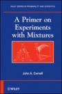 A Primer on Experiments with Mixtures - ISBN 9780470643389