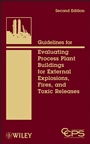 Guidelines for Evaluating Process Plant Buildings for External Explosions, Fires, and Toxic Releases - ISBN 9780470643679