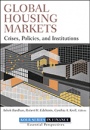 Global Housing Markets: Crises, Policies, and Institutions - ISBN 9780470647141