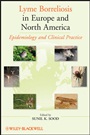 Lyme Borreliosis in Europe and North America: Epidemiology and Clinical Practice - ISBN 9780470647523