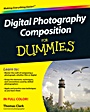 Digital Photography Composition For Dummies - ISBN 9780470647615