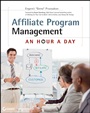 Affiliate Program Management: An Hour a Day - ISBN 9780470651735