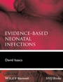 Evidence–Based Neonatal Infections - ISBN 9780470654606