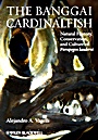 The Banggai Cardinalfish: Natural History, Conservation, and Culture of Pterapogon kauderni - ISBN 9780470654996