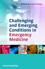 Challenging and Emerging Conditions in Emergency Medicine - ISBN 9780470655009