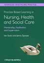 Practice Based Learning in Nursing, Health and Social Care: Mentorship, Facilitation and Supervision - ISBN 9780470656068