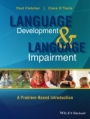 Language Development and Language Impairment: A Problem–Based Introduction - ISBN 9780470656433