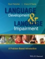 Language Development and Language Impairment: A Problem–Based Introduction - ISBN 9780470656440