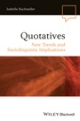 Quotatives: New Trends and Sociolinguistic Implications - ISBN 9780470657188