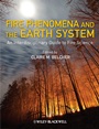 Fire Phenomena and the Earth System: An Interdisciplinary Guide to Fire Science - ISBN 9780470657485