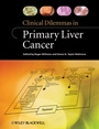 Clinical Dilemmas in Primary Liver Cancer - ISBN 9780470657973