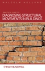 Practical Guide to Diagnosing Structural Movement in Buildings - ISBN 9780470659106