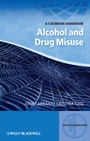 Alcohol and Drug Misuse: A Cochrane Handbook - ISBN 9780470659694