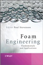 Foam Engineering: Fundamentals and Applications - ISBN 9780470660805