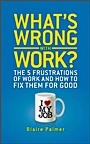 Whats Wrong with Work?: The 5 Frustrations of Work and How to Fix them for Good - ISBN 9780470660973