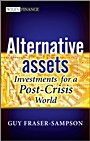 Alternative Assets: Investments for a Post–Crisis World - ISBN 9780470661376