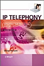 IP Telephony: Deploying VoIP Protocols and IMS Infrastructure - ISBN 9780470665848