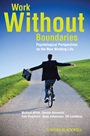 Work Without Boundaries: Psychological Perspectives on the New Working Life - ISBN 9780470666135