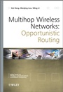 Multihop Wireless Networks: Opportunistic Routing - ISBN 9780470666173