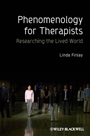 Phenomenology for Therapists: Researching the Lived World - ISBN 9780470666456