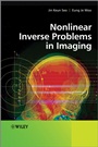 Nonlinear Inverse Problems in Imaging - ISBN 9780470669426