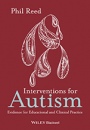 Interventions for Autism: Evidence for Educational and Clinical Practice - ISBN 9780470669921