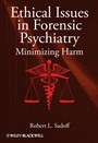 Ethical Issues in Forensic Psychiatry: Minimizing Harm - ISBN 9780470670132