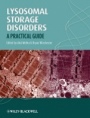 Lysosomal Storage Disorders: A Practical Guide - ISBN 9780470670873