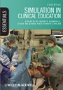 Essential Simulation in Clinical Education - ISBN 9780470671160