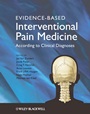 Evidence–Based Interventional Pain Medicine: According to Clinical Diagnoses - ISBN 9780470671306