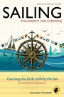 Sailing – Philosophy For Everyone: Catching the Drift of Why We Sail - ISBN 9780470671856