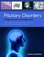 Pituitary Disorders: Diagnosis and Management - ISBN 9780470672013