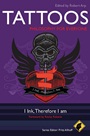 Tattoos – Philosophy for Everyone: I Ink, Therefore I Am - ISBN 9780470672068