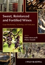 Sweet, Reinforced and Fortified Wines: Grape Biochemistry, Technology and Vinification - ISBN 9780470672242