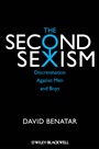 The Second Sexism: Discrimination Against Men and Boys - ISBN 9780470674512