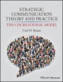 Strategic Communication Theory and Practice: The Cocreational Model - ISBN 9780470674574