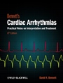 Bennetts Cardiac Arrhythmias: Practical Notes on Interpretation and Treatment - ISBN 9780470674932