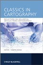 Classics in Cartography: Reflections on influential articles from Cartographica - ISBN 9780470681749