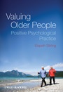 Valuing Older People: Positive Psychological Practice - ISBN 9780470683347