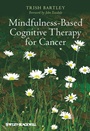 Mindfulness–Based Cognitive Therapy for Cancer: Gently Turning Towards - ISBN 9780470683835