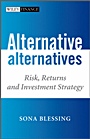 Alternative Alternatives: Risk, Returns and Investment Strategy - ISBN 9780470683965