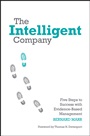 The Intelligent Company: Five Steps to Success with Evidence–Based Management - ISBN 9780470685952